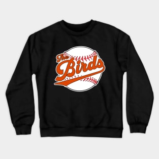 Baltimore Orioles Nickname the Birds Crewneck Sweatshirt
